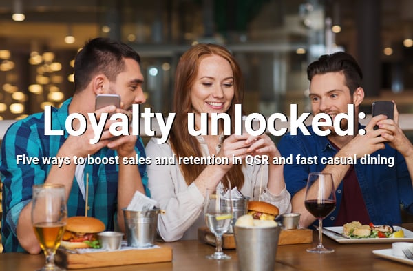 Loyalty unlocked: Five ways to boost sales and retention in QSR and fast casual dining